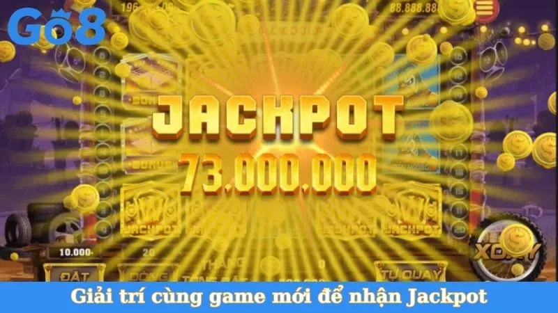 Giải trí cùng game mới để nhận Jackpot