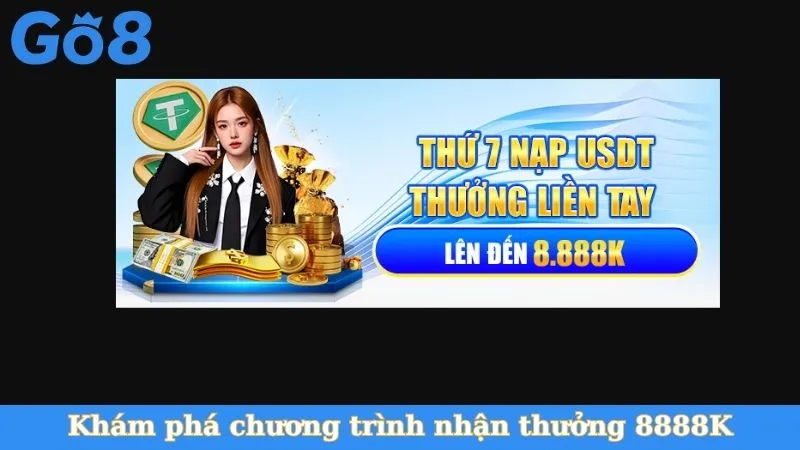 Khám phá chương trình nhận thưởng 8888K
