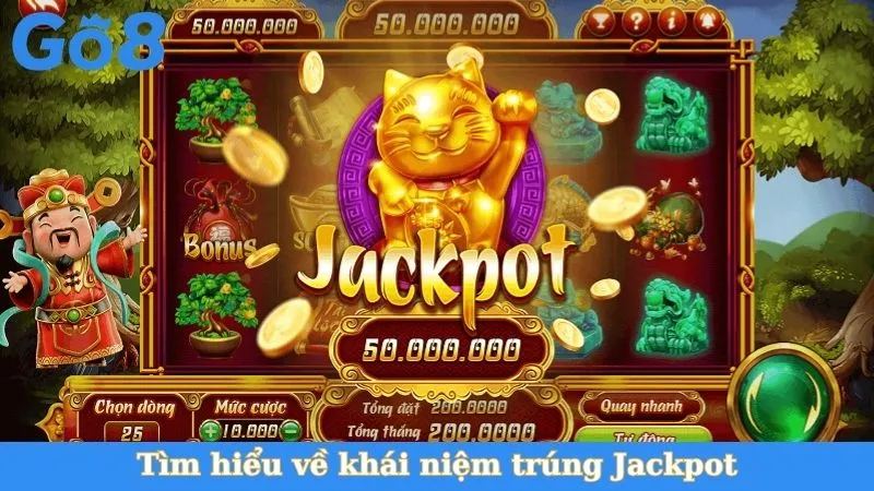 Tìm hiểu về khái niệm trúng Jackpot