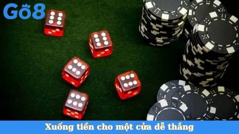 Xuống tiền cho một cửa dễ thắng